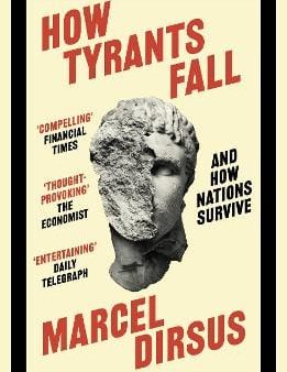 Marcel Dirsus: How Tyrants Fall [2025] paperback Supply