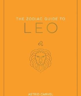 Astrid Carvel: The Zodiac Guide to Leo [2023] paperback For Cheap