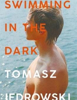 Tomasz Jedrowski: Swimming in the Dark [2020] paperback Online now