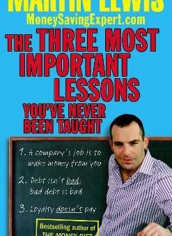 Martin Lewis: The Three Most Important Lessons You ve Never Been Taught [2008] paperback Hot on Sale