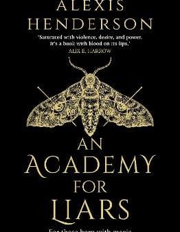 Alexis Henderson: An Academy For Liars [2024] paperback Online Hot Sale