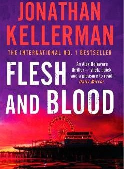 Jonathan Kellerman: Flesh and Blood (Alex Delaware series, Book 15) [2002] paperback For Discount