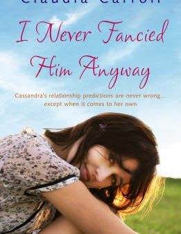 Claudia Carroll: I Never Fancied Him Anyway [2007] paperback Online now