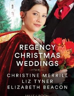 Christine Merrill: Regency Christmas Weddings: (Mills & Boon Historical) [2024] paperback Hot on Sale