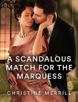 Christine Merrill: A Scandalous Match For The Marquess (Mills & Boon Historical) [2024] paperback Online now