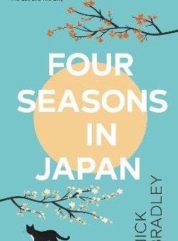 Nick Bradley: Four Seasons in Japan [2023] paperback on Sale