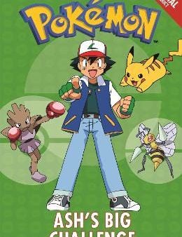 Pokemon: The Official Pokemon Fiction: Ash s Big Challenge [2017] paperback For Sale