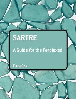 Gary (University of Birmingham, UK) Cox: Sartre: A Guide for the Perplexed [2006] paperback Cheap