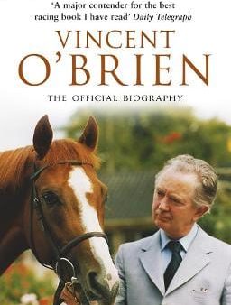 Ivor Herbert: Vincent O Brien - The Official Biography [2006] paperback Supply